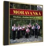 Moravanka - Chodíme, chodíme hore po dědině CD – Hledejceny.cz