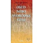 Osud nebo svobodná vůle - Pavla Kašparcová – Hledejceny.cz