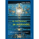 ... a na konci je svoboda - Lissy Götz – Zbozi.Blesk.cz