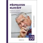 Připraven sloužit - Rozhovor s Karlem Schwarzenbergem - Kalenská Renata – Hledejceny.cz