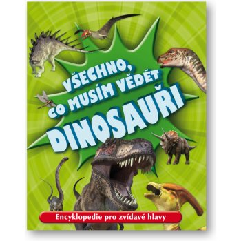 Dinosauři. Všechno, co musím vědět - Dougal Dixon