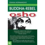 Buddha - rebel Osho - Oxana Hofmanová – Hledejceny.cz