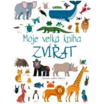 Moje velká kniha zvířat – Sleviste.cz