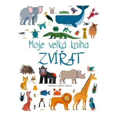 Moje velká kniha zvířat – Sleviste.cz