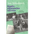 Kniha Paměti přírodního léčitele - Jan Mikolášek
