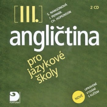 Angličtina pro jazykové školy III. 2CD - nové upravené vydání - Stella Nangonová