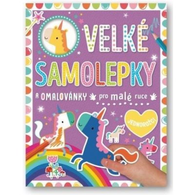 Velké samolepky a omalovánky pro malé ruce Jednorožci – Zbozi.Blesk.cz