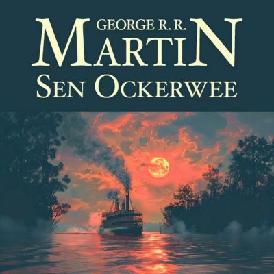 Sen Ockerwee - George R. R. Martin - čte Libor Hruška – Zboží Mobilmania