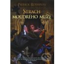 Strach moudrého muže 1. - Patrick Rothfuss