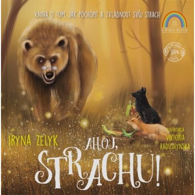 Ahoj, strachu! - Kniha o tom, jak pochopit a zvládnout svůj strach – Hledejceny.cz