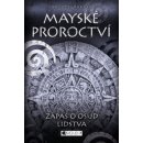 Mayské proroctví Zápas o osud lidstva