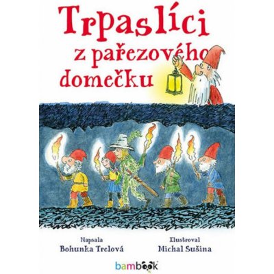 Trpaslíci z pařezového domečku – Zbozi.Blesk.cz