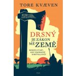 Drsný je zákon mé země Tore Kvaeven – Hledejceny.cz