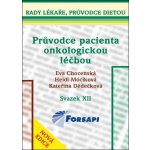 Průvodce pacienta onkologickou léčbou - Heidi Móciková, Kateřina Dědečková, Eva Chocenská – Hledejceny.cz