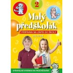 Malý předškolák 2 - Příprava na zápis do školy – Hledejceny.cz