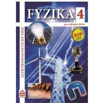 Fyzika 4 pro ZŠ - Elektromagnetické děje - učebnice