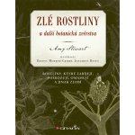 Zlé rostliny a další botanická zvěrstva - Amy Stewart – Zboží Dáma