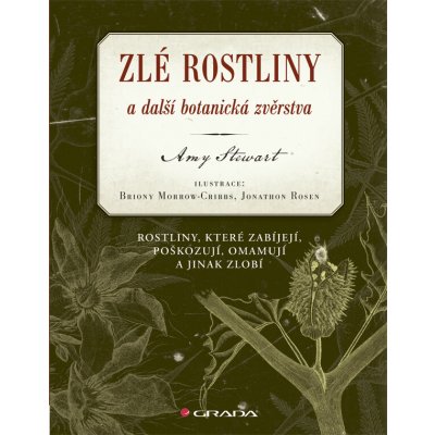 Zlé rostliny a další botanická zvěrstva - Amy Stewart – Zboží Dáma