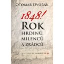 1848! Rok hrdinů, milenců a zrádců