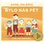 Bylo nás pět - Karel Poláček - čte Jan Zadražil – Hledejceny.cz