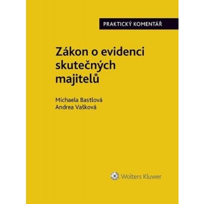 Zákon o evidenci skutečných majitelů - Michaela Bastlová; Andrea Vašková – Hledejceny.cz