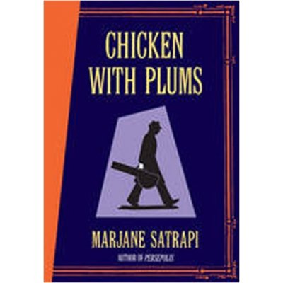 Chicken with Plums - Satrapi, Marjane – Zboží Mobilmania