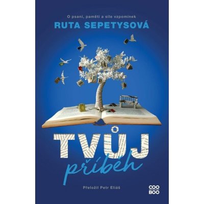 Tvůj příběh - O psaní, paměti a síle vzpomínek - Ruta Sepetys – Zboží Mobilmania