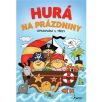 Hurá na prázdniny Opakování 1. třídy – Hledejceny.cz