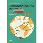 S kabelkou kolem světa a kompostu - Magda Jogheeová – Hledejceny.cz