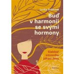 Buď v harmonii se svými hormony - Slabikář intimního zdraví ženy - Lenka Sobková – Hledejceny.cz