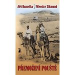 Hanzelka, Jiří - Přemožení pouště – Sleviste.cz