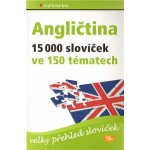 Angličtina - 15 000 slovíček ve 150 tématech - velký přehled slovíček - Hoffmann Hans G., Hoffmann Marion – Zboží Mobilmania
