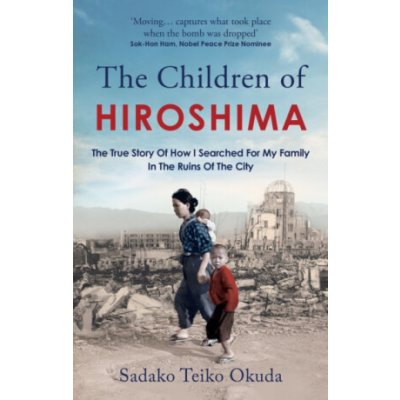The Children of Hiroshima - Sadako Teiko Okuda – Hledejceny.cz
