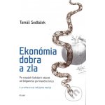 Ekonómia dobra a zla Tomáš Sedláček – Hledejceny.cz