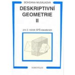 DESKRIPTIVNÍ GEOMETRIE II PRO 2. ROČNÍK SPŠ STAVEBNÍCH - Bohdana Musálková – Hledejceny.cz