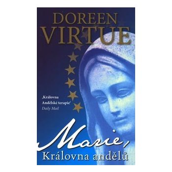 Marie, královna andělů - Virtue Doreen