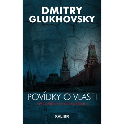 Povídky o vlasti - Glukhovsky Dmitry – Zbozi.Blesk.cz