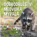 Dobrodružství medvídka mývala - Libuše Radová – Hledejceny.cz