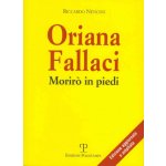 Oriana Fallaci: Moriro in Piedi – Hledejceny.cz