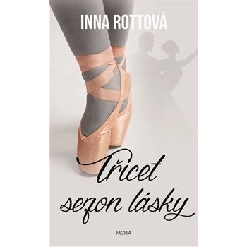 Třicet sezon lásky - Inna Rottová