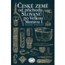 České země od příchodu Slovanů po Velkou Moravu I. Zdeněk Měřínský