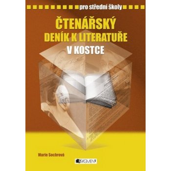 Čtenářský deník k literatuře v kostce pro SŠ - Pavel Kantorek, Marie Sochrová
