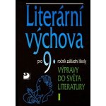 Literární výchova pro 9. ročník ZŠ - Výpravy do světa literatury I. - Nezkusil Vladimír – Hledejceny.cz