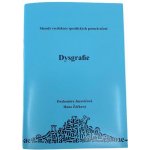 Dysgrafie - Metody reedukace specifických poruch učení D+H - Žáčková Hana, Jucovičová Drahomíra, – Hledejceny.cz