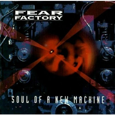 Fear Factory Soul Of A New Machine - Limited Edition LP – Zbozi.Blesk.cz
