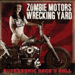 ZOMBIE MOTORS WRACKING YAR - SUPERSONIC ROCK´N ROLL LP – Hledejceny.cz