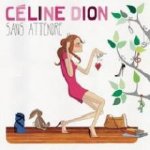 Celine Dion - Sans attendre CD – Hledejceny.cz