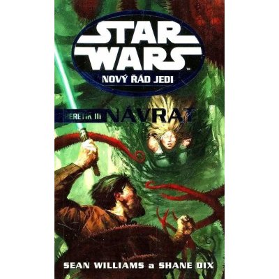 Star Wars - Nový řád Jedi - Návrat - Sean Williams a Shane Dix – Zboží Mobilmania
