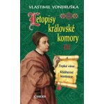 Letopisy královské komory III. - Trpké víno / Klášterní kostnice - Vondruška Vlastimil – Hledejceny.cz