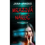 Mrazivá náruč - Jana Jánská – Zboží Mobilmania